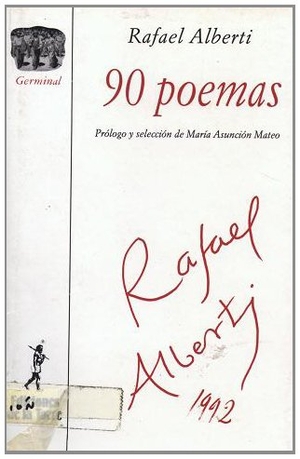 Alberti, Rafael. Noventa poemas. Ediciones de la Torre, 1992.