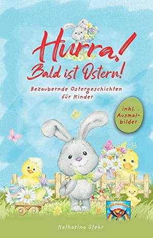 Stehr, Katharina / Lese Papagei. Hurra! Bald ist Ostern! Bezaubernde Ostergeschichten für Kinder - inkl. Ausmalbilder! Wunderschönes Osterbuch zum Vorlesen und gemeinsamen Lesen in der Osterzeit. Das perfekte Ostergeschenk für Kinder. RBM Publishing, 2022.