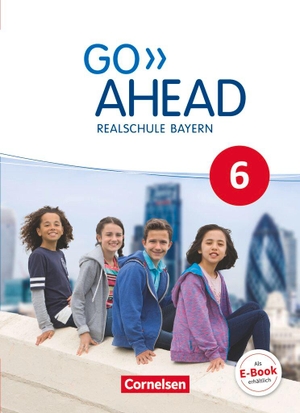 Abbey, Susan / Baader, Annette et al. Go Ahead 6. Jahrgangsstufe - Ausgabe für Realschulen in Bayern - Schülerbuch - Schülerbuch - Festeinband. Cornelsen Verlag GmbH, 2018.