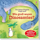 Der kleine Pinguin fragt nach: Wie groß waren Dinosaurier?