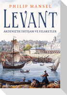 Levant; Akdenizde Ihtisam ve Felaketler