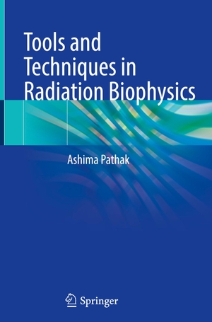 Pathak, Ashima. Tools and Techniques in Radiation Biophysics. Springer Nature Singapore, 2023.
