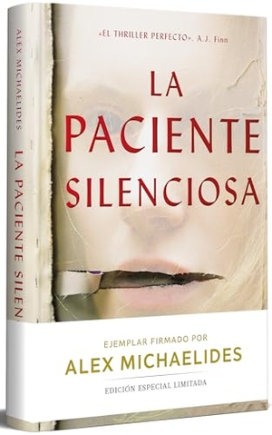 Michaelides, Alex. La Paciente Silenciosa (Edición Limitada Firmada) / The Silent Patient (Limited Signed Edition). Prh Grupo Editorial, 2025.