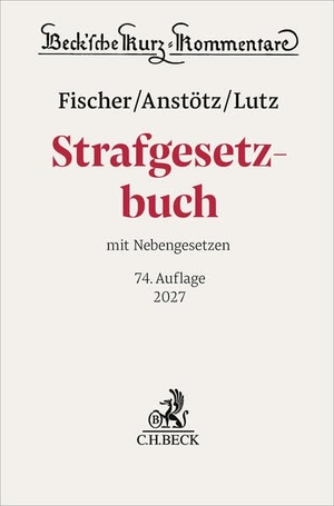 Fischer, Thomas / Anstötz, Stephan et al. Strafgesetzbuch. StGB - mit Nebengesetzen. C.H. Beck, 2026.