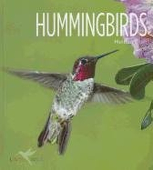 Gish, Melissa. Hummingbirds. Creative Company, 2011.