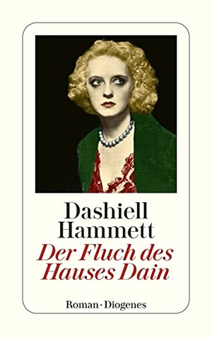 Hammett, Dashiell. Der Fluch des Hauses Dain. Diogenes Verlag AG, 2010.