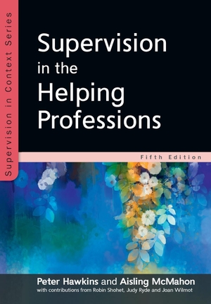 Hawkins. Supervision in the Helping Professions. McGraw-Hill Publishing Company, 2020.