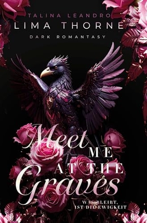 Leandro, Talina / Lima Thorne. Meet Me At the Graves - Was bleibt, ist die Ewigkeit. via tolino media, 2025.
