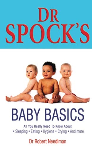 Needlman, Robert. Dr Spock's Baby Basics. Simon & Schuster UK Ltd, 2004.
