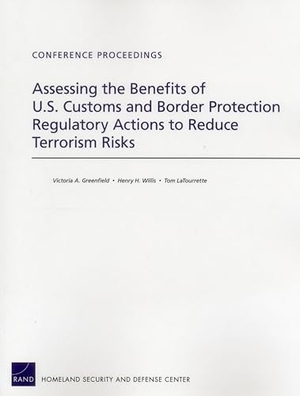 Greenfield, Victoria A / Willis, Henry H et al. Assessing the Benefits of U.S. Customs and Border Protection Regulatory Actions to Reduce Terrorism Risks. RAND Corporation, 2012.