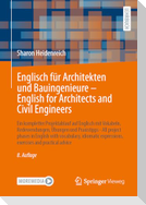 Englisch für Architekten und Bauingenieure - English for Architects and Civil Engineers