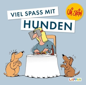 Stein, Uli. Viel Spaß mit Hunden. Lappan Verlag, 2019.