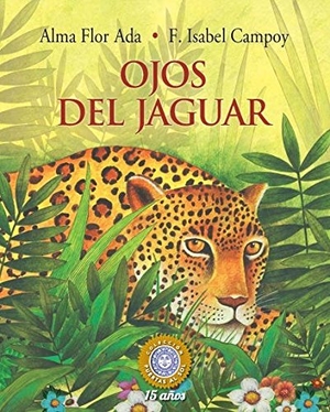 Ada, Alma Flor / F Isabel Campoy. Ojos del Jaguar. Loqueleo, 2016.