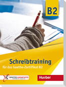 Schreibtraining für das Goethe-Zertifikat B2. Übungsbuch