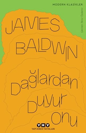 Baldwin, James. Daglardan Duyur Onu. Yapi Kredi Yayinlari YKY, 2024.