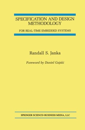 Janka, Randall S.. Specification and Design Methodology for Real-Time Embedded Systems. Springer US, 2012.