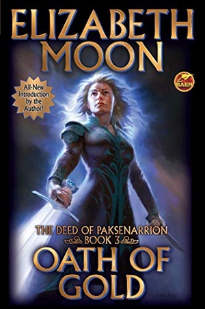 Moon, Elizabeth. Oath of Gold. Baen, 2019.