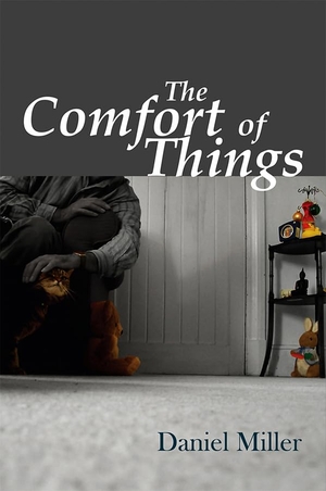 Miller, Daniel. The Comfort of Things. Polity Press, 2008.