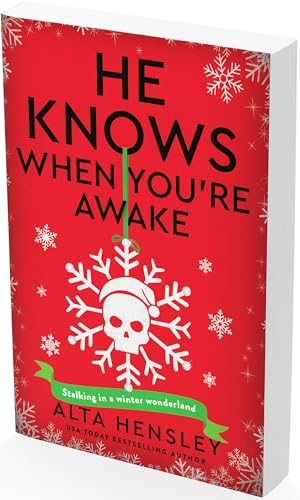 Hensley, Alta. He Knows When You're Awake - A Naughty or Nice Novel. Harper Collins Publ. USA, 2025.