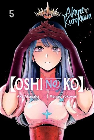 Blackman, Abigail / Akasaka, Aka et al. [Oshi No Ko], Vol. 5. Little, Brown & Company, 2024.