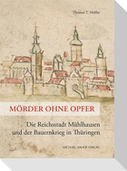Mörder ohne Opfer