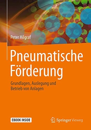Hilgraf, Peter. Pneumatische Förderung - Grundlagen, Auslegung und Betrieb von Anlagen. Springer-Verlag GmbH, 2019.