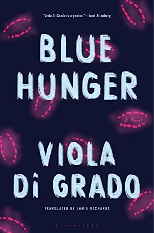 Grado, Viola Di. Blue Hunger. Bloomsbury USA, 2023.