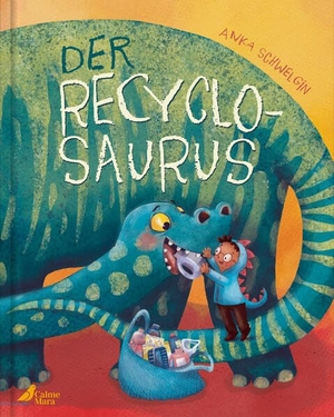 Schwelgin, Anka. Der Recyclosaurus. CalmeMara Verlag, 2024.