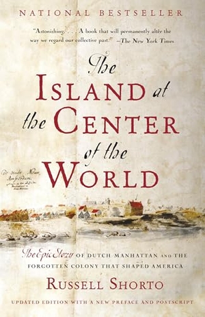 Shorto, Russell. The Island at the Center of the World - The Epic Story of Dutch Manhattan and the Forgotten Colony That Shaped America. Random House, 2005.