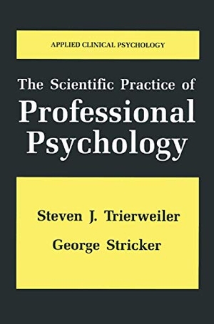 Trierweiler, Steven J / George Stricker. The Scientific Practice of Professional Psychology. Springer Us, 2013.