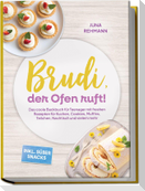 Brudi, der Ofen ruft! - Das coole Backbuch für Teenager mit freshen Rezepten für Kuchen, Cookies, Muffins, Teilchen, Nachtisch und vielem mehr - inkl. süßer Snacks