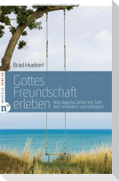 Gottes Freundschaft erleben