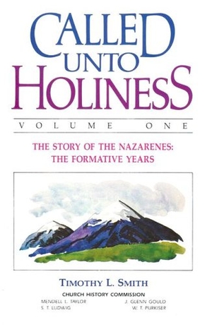 Smith, Timothy. Called Unto Holiness, Volume 1. Foundry Publishing, 1962.