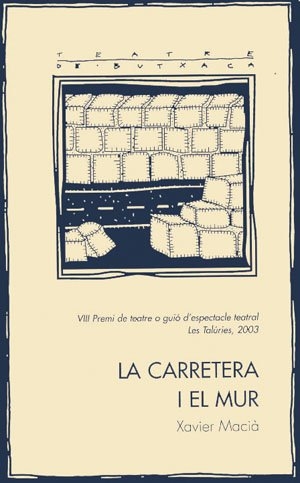 Macià i Costa, Xavier. La carretera i el mur. Pagès Editors, S.L., 2003.