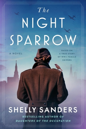 Sanders, Shelly. The Night Sparrow - A Novel. Harper Collins Publ. USA, 2025.