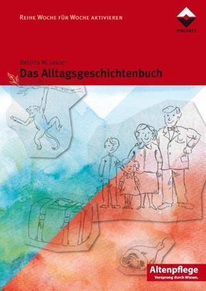 Jasper, Bettina M.. Das Alltagsgeschichtenbuch. Vincentz Network GmbH & C, 2009.