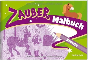 Zaubermalbuch. Pferde - Mit magischen Zauberseiten: Einfach schraffieren und staunen! Ab 3 Jahren.. Tessloff Verlag, 2026.