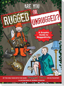 Are You Rugged or Unrugged?