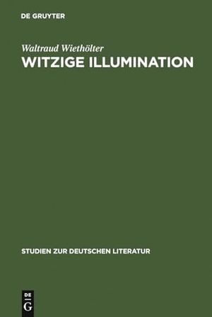 Wiethölter, Waltraud. Witzige Illumination - Studien zur Ästhetik Jean Pauls. De Gruyter, 1979.