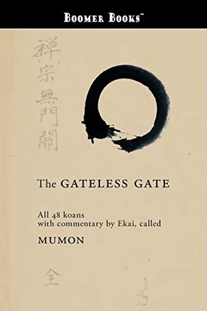 Mumon. The Gateless Gate. Editorium, 2008.