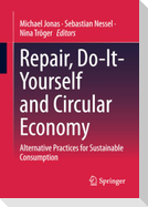 Repair, Do-It-Yourself and Circular Economy