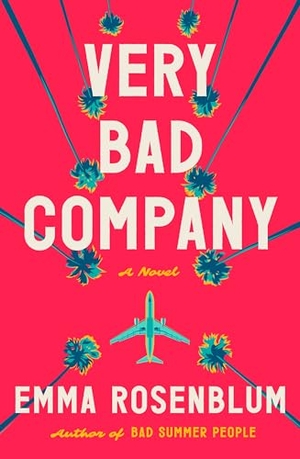 Rosenblum, Emma. Very Bad Company. Flatiron Books, 2024.