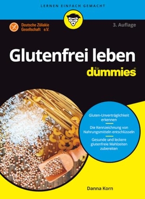 Korn, Danna. Glutenfrei leben für Dummies. Wiley-VCH GmbH, 2019.