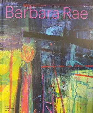 Macmillan, Duncan / Stevens, Imogen et al. Barbara Rae. Royal Academy of Arts, 2025.