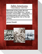 Memorials of the public life and character of the Right Hon. James Oswald, of Dunnikier: contained in a correspondence with some of the most distingui