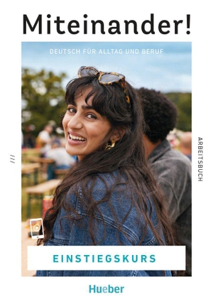 Ritter, Karin. Miteinander! Deutsch für Alltag und Beruf Einstiegskurs. Arbeitsbuch - Deutsch als Zweitsprache / Arbeitsbuch. Hueber Verlag GmbH, 2026.