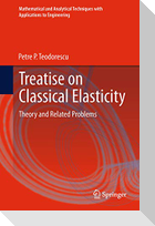 Treatise on Classical Elasticity