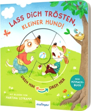 Kiel, Anja. Dreh hin - Dreh her: Lass dich trösten, kleiner Hund! - Mitmach-Pappebuch zum Tränchen trocken. Esslinger Verlag, 2024.