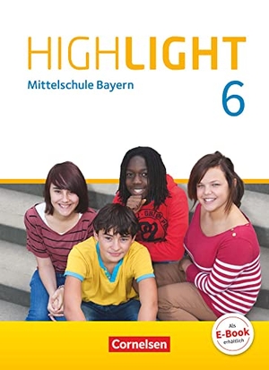 Abbey, Susan / Biederstädt, Wolfgang et al. Highlight 6. Jahrgangsstufe - Mittelschule Bayern - Schülerbuch - Festeinband. Cornelsen Verlag GmbH, 2018.