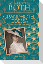 Grandhotel Odessa. Die Stadt im Himmel